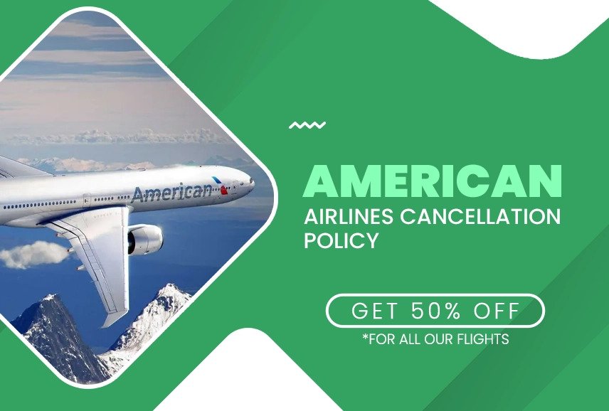 American Airlines Flight Cancellation Policy